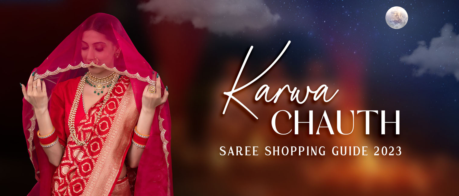 Karwa Chauth Saree Shopping Guide 2023 by Chinaya Banaras